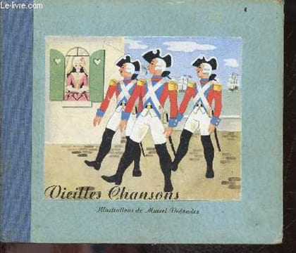 Vieilles chansons - Au clair de la lune- Cadet rousselle- Le petit navire, variante de neuchatel- Malbrough s'en va-t-en guerre- Trois jeunes soldats- ...