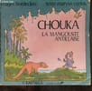 Chouka la mangouste antillaise - Collection Sarabande - avec petit lexique des expressions et mots creoles. MARYSE CERIOTE - BORDECLERC
