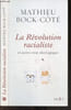 La Revolution racialiste, et autres virus ideologiques. Mathieu Bock-Cote