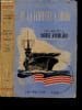 De la flibuste a Bikini - Histoire de la marine americaine - De la guerre d'independance a la guerre de secession, la tragique epreuve de la guerre de ...