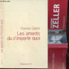 Les Amants du n'importe quoi. Florian Zeller
