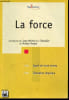 La force - Sport de haut niveau, education physique- Collection Pour l'action- Generer & transmettre de la force, les adaptations liees a ...