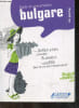 Le Bulgare de poche - grammaire, conversation, mots cles, phrases types, 55 rubriques thematiques, vocabulaire essentiel, prononciation de tous les ...