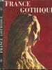 France gothique / Gothic France - Collection des Ides photographiques n&deg;16. HUBERT GERARD