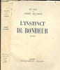 L'instinct du bonheur - roman - Exemplaire n&deg;127 sur v&eacute;lin pur chiffon. MAUROIS ANDRE