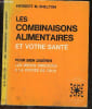 "Les combinaisons alimentaires et votre sante - Pour bien digerer les menus dissocies a la portee de tous - Collection Le systeme hygieniste - Traduit ...