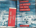 Le secret de nos origines. ANDRE MAHE