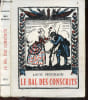 Le bal des conscrits - De valmy a waterloo, de waterloo a sebastopol, de sebastopol a sedan, l'annee terrible, de sedan a la marne. LOUIS PEYGNAUD