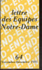 Lettre des Equipes Notre-Dame N&deg;64- Epitre aux mal maries, colloque sur la femme, vocation et mission des laics, la cite de la joie, la puissance de ...