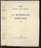 La maitresse servante - Roman - Exemplaire V&eacute;lin pur chiffon B Num&eacute;rot&eacute; 92. THARAUD JEROME & JEAN