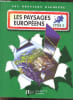 Les Paysages europ&eacute;ens, cycle 3 - Livre de l'&eacute;l&egrave;ve - Collection Les Dossiers Hachette. CLARY MARYSE