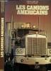Les camions americains - Le culte du 18 roues- le convoi- les nouveaux cow boys- les paradis metalliques- kenworth- peterbilt- mack- freightliner- ...