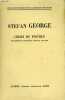 CHOIX DE POEMES - DEUXIEME ET DERNIERE PERIODE (1900-1933). GEORGE STEFAN