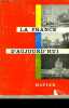 LA FRANCE D'AUJOURD'HUI - SON VISAGE - SA CIVILISATION. COLLECTIF