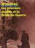 1936 - 1940 - LES PREMIERS CONFLITS ET LA DROLE DE GUERRE. COLLECTIF