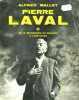 PIERRE LAVAL II DE LA RECONQUETE DU POUVOIR A L'EXECUTION. MALLET ALFRED