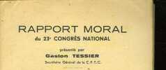 RAPPORT MORAL DU 23° CONGRES NATIONAL. TESSIER GASTON