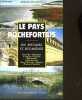 LE PAYS ROCHEFORTAIS - UN ARCHIPEL DE COMMUNES AUTOUR DE LA CHARENTE ET DES MARAIS. PIGANEAU DIDIER