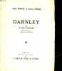 DARNLEY - OU LE ROI FANTOME. ROMANE ANDRE - VERDAL GEORGES