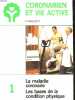 CORONARIEN ET VIE ACTIVE - 1 - LA MALADIE CORONAIRE - LES BASES DE LA CONDITION PHYSIQUE. BROUSTET PR