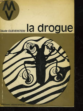 LA DROGUE DROGUE ET TOXICOMANES. OLIEVENSTEIN CLAUDE