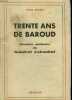 TRENTE ANS DE BAROUD - HISTOIRE MILITAIRE DU GENERAL COLOMBAT. BELOT PAUL