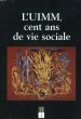 L'UIMM, CENT ANS DE VIE SOCIALE. COLLECTIF