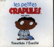 LES PETITES CRAPULES : TIMITHEE L'EVEILLE. GARTH TONY