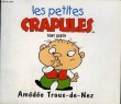 LES PETITES CRAPULES : AMEDEE TROUS DE NEZ. GARTH TONY