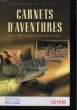 CARNET D'AVENTURES. LA GUILDE EUROPEENNE DU RAID