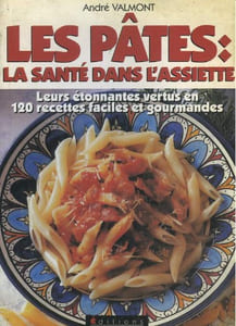 LES PATES... LA SANTE DANS L'ASSIETTE