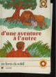 D'UNE AVENTURE A L'AUTRE. COLLECTIF