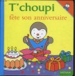T'CHOUPI FETE SON ANNIVERSAIRE - N°22. COLLECTIF