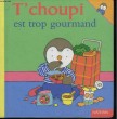 T'CHOUPI EST TROP GOURMAND - N°6. COLLECTIF