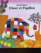 ELMER ET PAPILLON. McKee DAVID