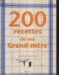 200 RECETTES DE MA GRAND-MERE. SAINT ALBAN CHARLOTTE DE