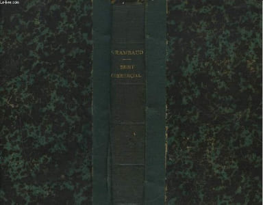 DROIT COMMERCIAL PAR DEMANDES ET REPONSES COMPRENANT LES MATIERES EXIGEES POUR LE 4° EXAMEN SUIVIES DE TABLEAUX SYNOPTIQUES - 4° EXAMEN