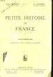 PETITE HISTOIRE DE FRANCE - COURS ELEMENTAIRE - CLASSE DE 9° DES LYCEES ET COLLEGES. LYONNET A. - BESSEIGE PIERRE