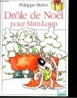DROLE DE NOEL POUR MINI-LOUP. MATTER PHILIPPE