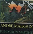 FONDATION MAEGHT. MALRAUX ANDRE