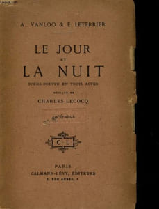 LE JOUR ET LA NUIT - OPERA-BOUFFE EN 3 ACTES
