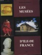 LES MUSEES D'ILE DE FRANCE - MUSEES D'ETAT ET MUSEES CONTROLES. COLLECTIF