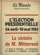 L'ELECTION PRESIDENTIELLE 26 AVRIL - 10 MAI 1981 - LA VICTOIRE DE M. MITTERRAND. COLLECTIF