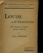 LOUISE DE G. CHARPENTIER - ETUDE HISTORIQUE ET CRITIQUE ANALYSE MUSICALE. HIMONET ANDRE