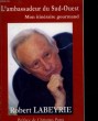L'AMBASSADEUR DU SUD-OUEST - MON ITINERAIRE GOURMAND. LABEYRIE ROBERT