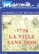 MARSEILLE - LA REVUE CULTURELLE DE LA VILLE - N°170 - MARSEILLE EN REVOLUTION. COLLECTIF