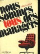 NOUS SOMMES TOUS DES MANAGERS - THE COMPLEAT MANAGER. EMERY DAVID A.