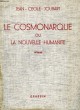 LE COSMONARQUE OU LA NOUVELLE HUMANITE. JOUBART JEAN-CECILE