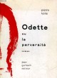 ODETTE OU LA PERVERSITE. FEILLE PIERRE