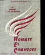 LES HOMMES ET LA RECHERCHE - HOMMES ET COMMERCE. COLLECTIF